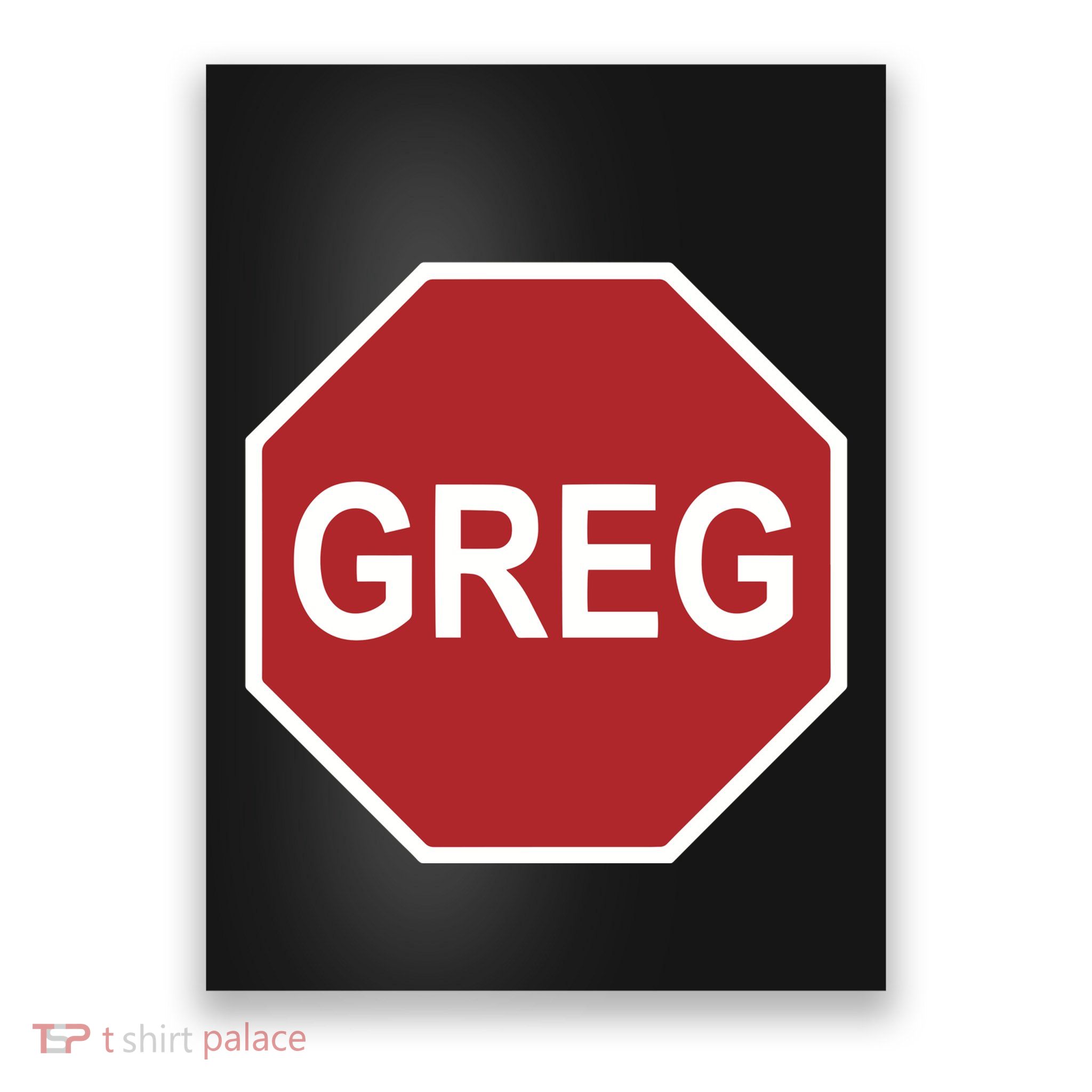 Tism Greg The Stop Sign Poster