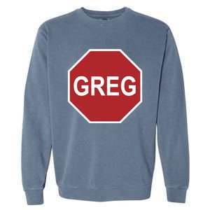 Tism Greg The Stop Sign Garment-Dyed Sweatshirt