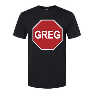 Tism Greg The Stop Sign Softstyle CVC T-Shirt