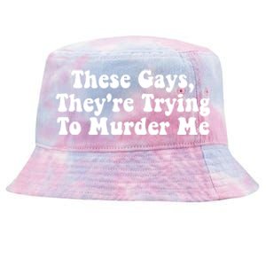 These Gays They're Trying To Murder Me Tank Top Tie-Dyed Bucket Hat