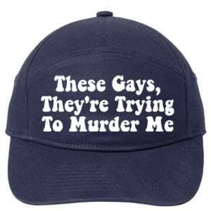 These Gays They're Trying To Murder Me Tank Top 7-Panel Snapback Hat