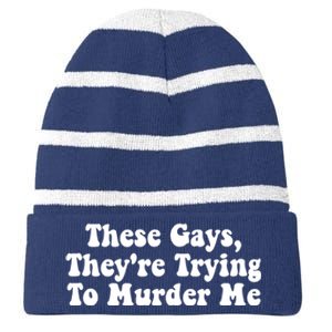 These Gays They're Trying To Murder Me Tank Top Striped Beanie with Solid Band