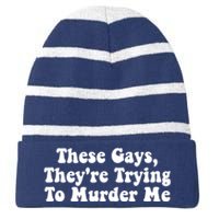 These Gays They're Trying To Murder Me Tank Top Striped Beanie with Solid Band