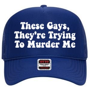 These Gays They're Trying To Murder Me Tank Top High Crown Mesh Back Trucker Hat