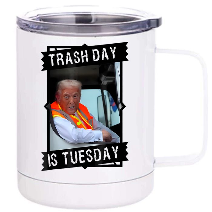 Trump Garbage Truck Trash Day Is Tuesday 12 oz Stainless Steel Tumbler Cup