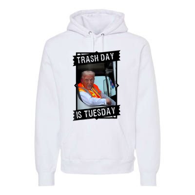 Trump Garbage Truck Trash Day Is Tuesday Premium Hoodie