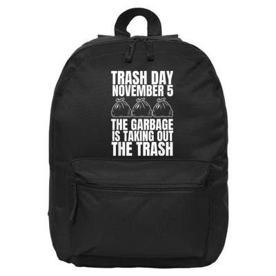 Trump Garbage Trash Day November 5 Garbage Taking Out Trash 16 in Basic Backpack