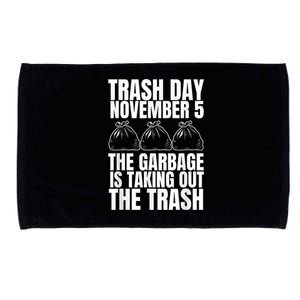 Trump Garbage Trash Day November 5 Garbage Taking Out Trash Microfiber Hand Towel