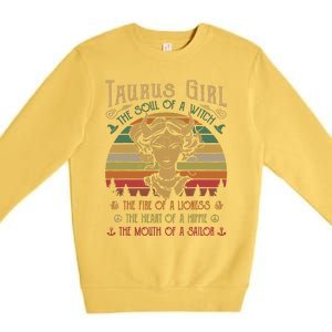 Taurus Girl The Soul Of A Witch The Fire OfThe Soul Of A Witch The Fire Premium Crewneck Sweatshirt