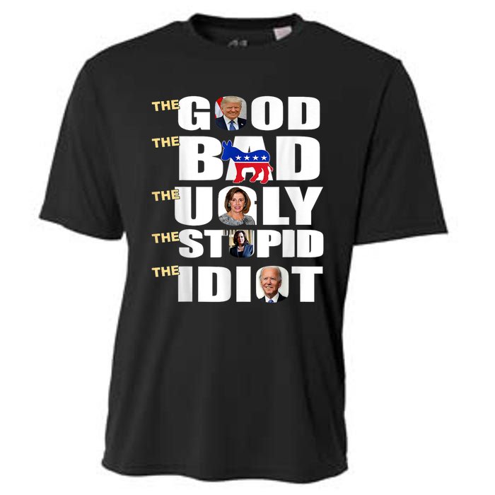 The Good The Bad The Ugly The Stupid The Idiot Support Trump Cooling Performance Crew T-Shirt