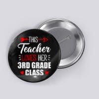 Third Grade Teacher This Teacher Loves Her 3rd Grade Class Gift Button