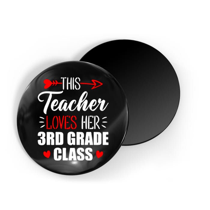 Third Grade Teacher This Teacher Loves Her 3rd Grade Class Gift Magnet