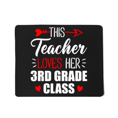 Third Grade Teacher This Teacher Loves Her 3rd Grade Class Gift Mousepad