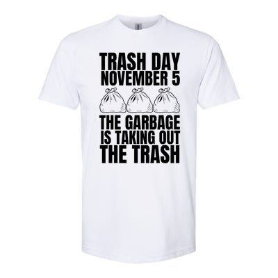 Trump Garbage Trash Day November 5 Garbage Taking Out Trash Softstyle CVC T-Shirt