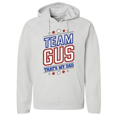 Team Gus ThatS My Dad Gus Support Saying Performance Fleece Hoodie