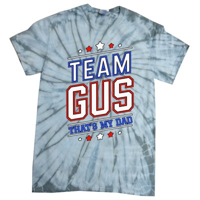 Team Gus ThatS My Dad Gus Support Saying Tie-Dye T-Shirt