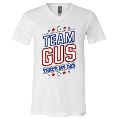 Team Gus ThatS My Dad Gus Support Saying V-Neck T-Shirt