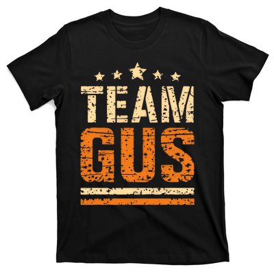 Team Gus ThatS My Dad Gus Support Saying T-Shirt