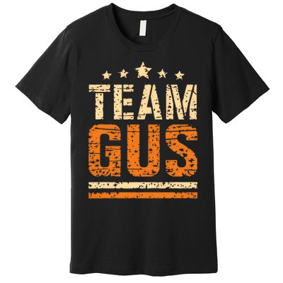 Team Gus ThatS My Dad Gus Support Saying Premium T-Shirt