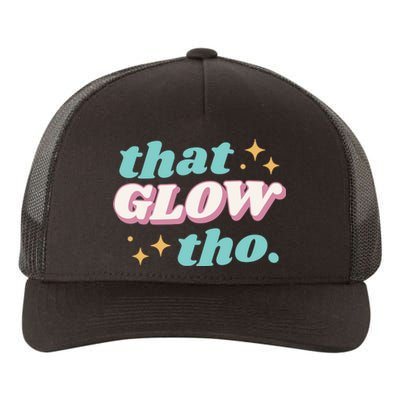 That Glow Tho Beauty Yupoong Adult 5-Panel Trucker Hat