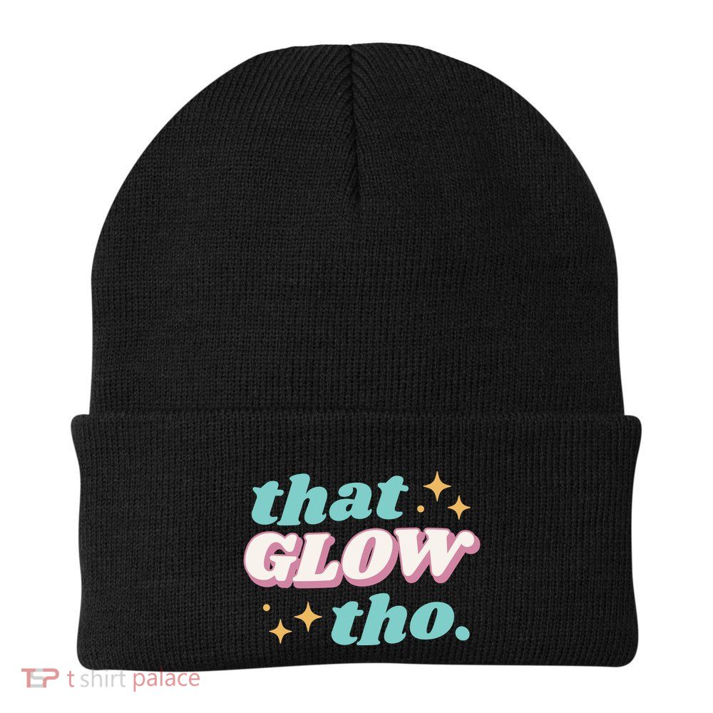 That Glow Tho Beauty Beanie