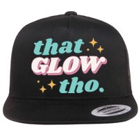 That Glow Tho Beauty Flat Bill Trucker Hat