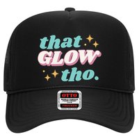 That Glow Tho Beauty Trucker Hat