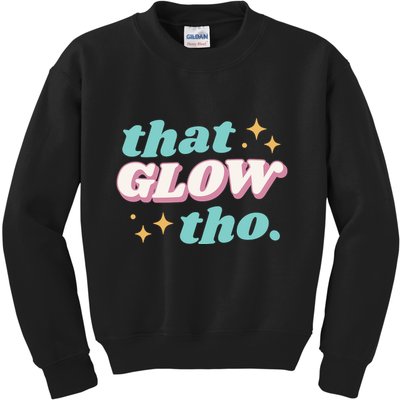 That Glow Tho Beauty Kids Sweatshirt