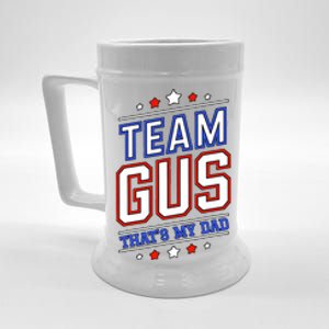 Team Gus ThatS My Dad Gus Support Saying Beer Stein