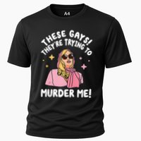 These Gays! Theyre Trying To Murder Me! Funny Quote Cooling Performance Crew T-Shirt