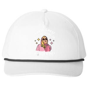 These Gays! Theyre Trying To Murder Me! Funny Quote Snapback Five-Panel Rope Hat