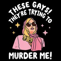 These Gays! Theyre Trying To Murder Me! Funny Quote 7-Panel Snapback Hat