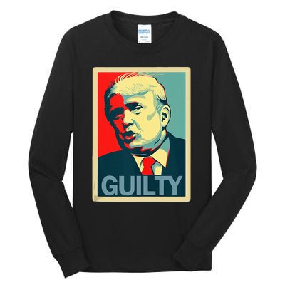 Trump Guilty Tall Long Sleeve T-Shirt