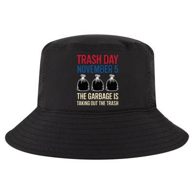 Trump Garbage Trash Day November 5 Garbage Taking Out Trash Cool Comfort Performance Bucket Hat