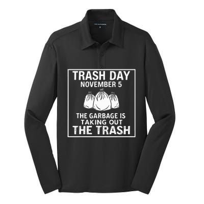 Trump Garbage Trash Day November 5 Garbage Taking Out Trash Silk Touch Performance Long Sleeve Polo