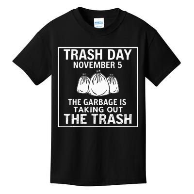 Trump Garbage Trash Day November 5 Garbage Taking Out Trash Kids T-Shirt