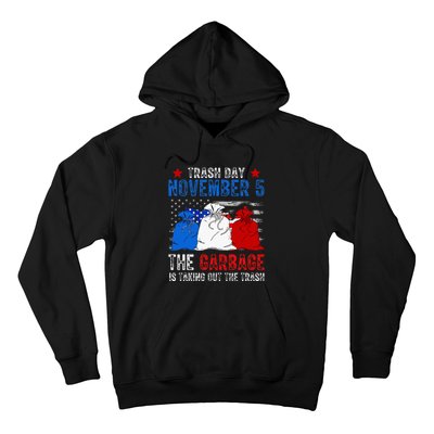 Trump Garbage Trash Day November 5 Garbage Taking Out Trash Hoodie