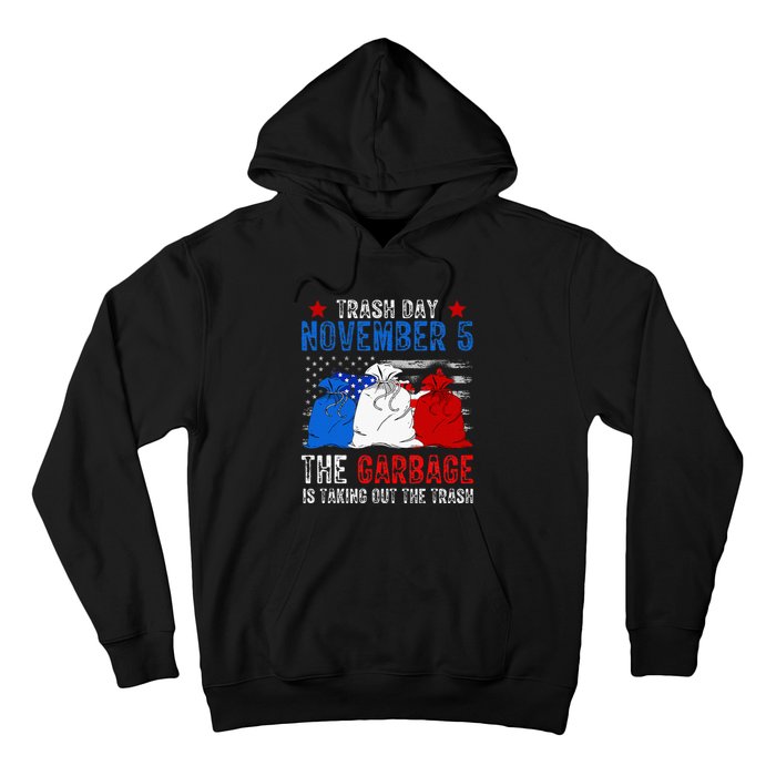 Trump Garbage Trash Day November 5 Garbage Taking Out Trash Hoodie