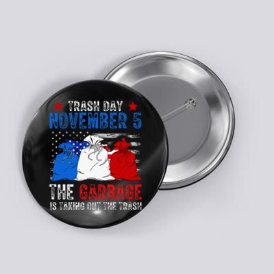 Trump Garbage Trash Day November 5 Garbage Taking Out Trash Button