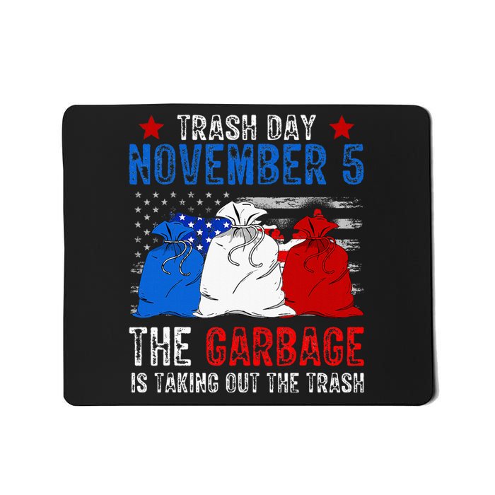 Trump Garbage Trash Day November 5 Garbage Taking Out Trash Mousepad