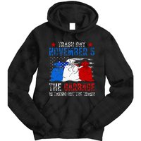 Trump Garbage Trash Day November 5 Garbage Taking Out Trash Tie Dye Hoodie