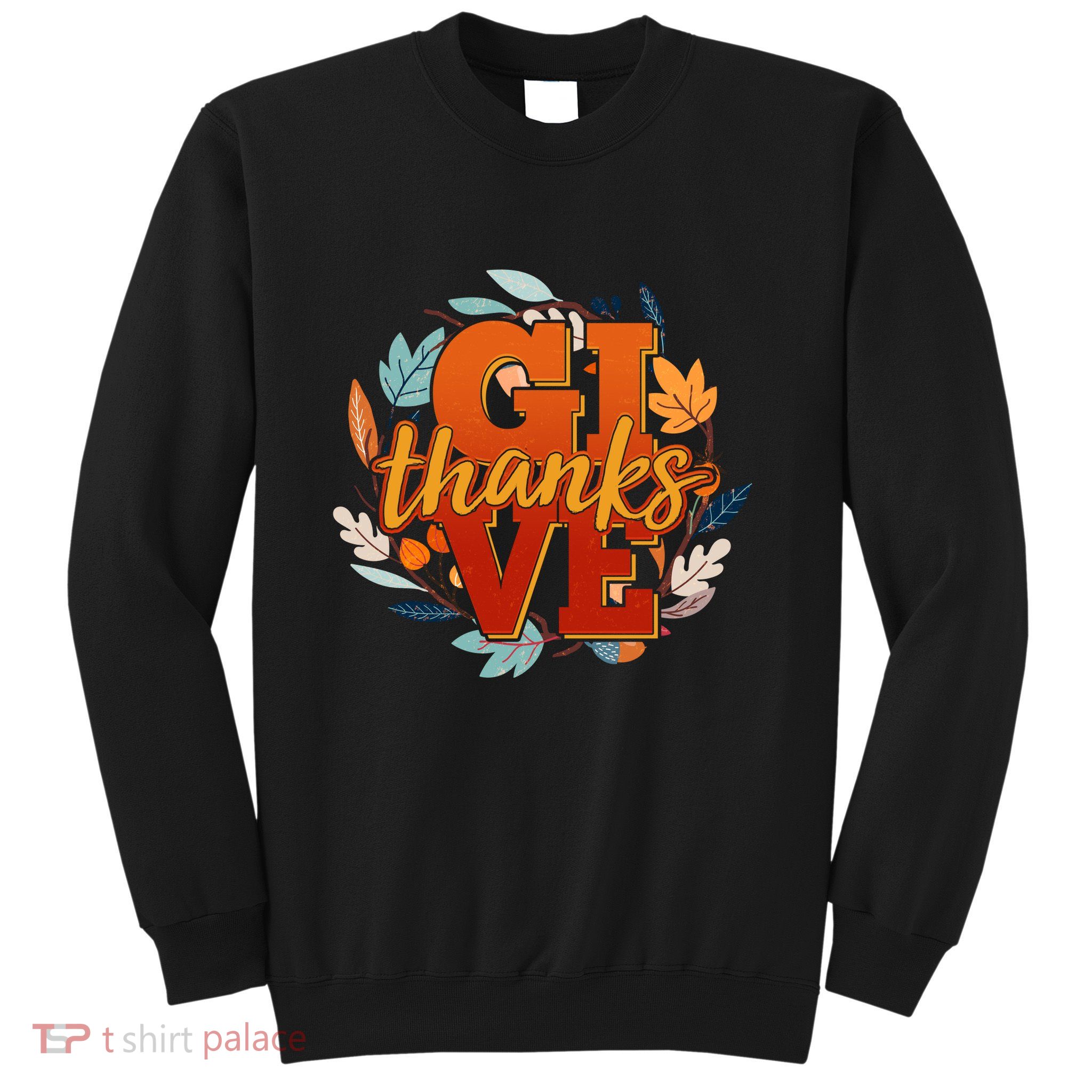 Thanksgiving Give Thanks Autumn Fall Wreath Sweatshirt