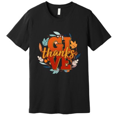 Thanksgiving Give Thanks Autumn Fall Wreath Premium T-Shirt