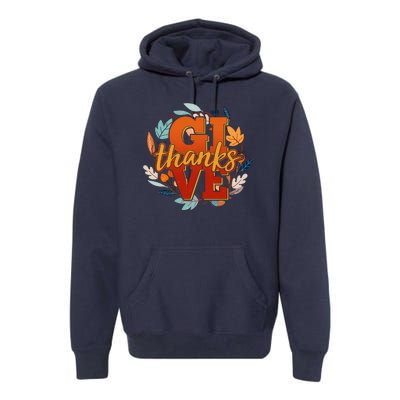 Thanksgiving Give Thanks Autumn Fall Wreath Premium Hoodie