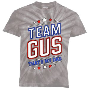 Team Gus ThatS My Dad Gus Support Saying Kids Tie-Dye T-Shirt