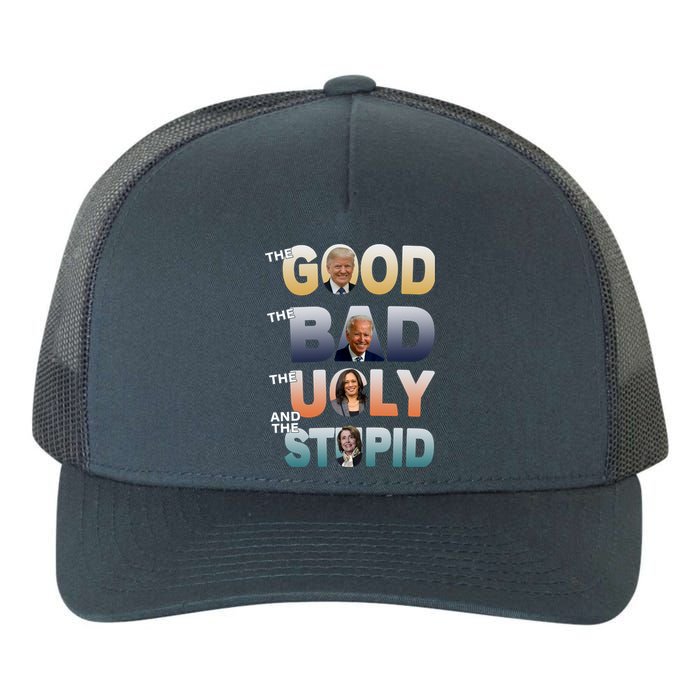 The Good Trump Bad Ugly And The Stupid, Bad Biden Yupoong Adult 5-Panel Trucker Hat