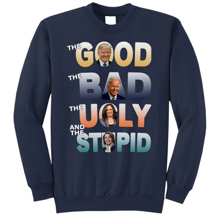 The Good Trump Bad Ugly And The Stupid, Bad Biden Sweatshirt