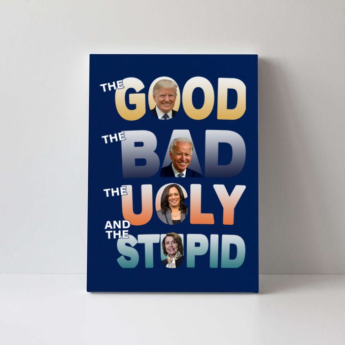 The Good Trump Bad Ugly And The Stupid, Bad Biden Canvas