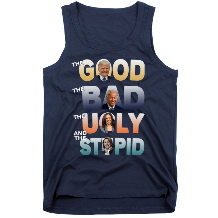 The Good Trump Bad Ugly And The Stupid, Bad Biden Tank Top