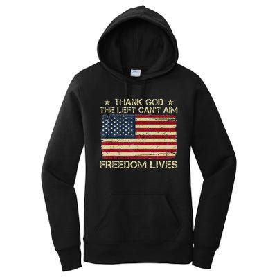 Thank God The Left CanT Aim Freedom Lives Usa American Flag Women's Pullover Hoodie